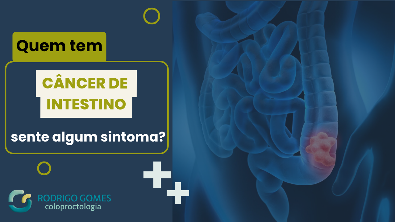 Quem tem câncer de intestino sente algum sintoma?