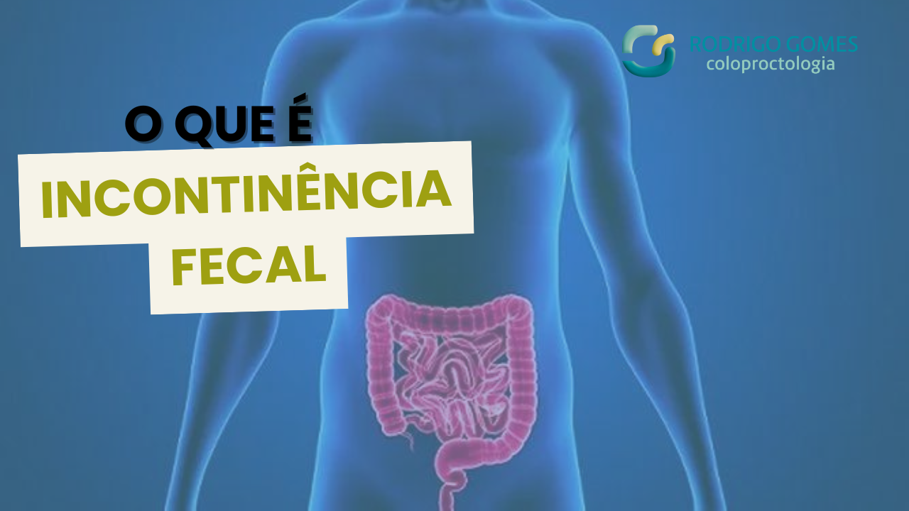 Incontinência fecal O que é, sintomas e tratamentos