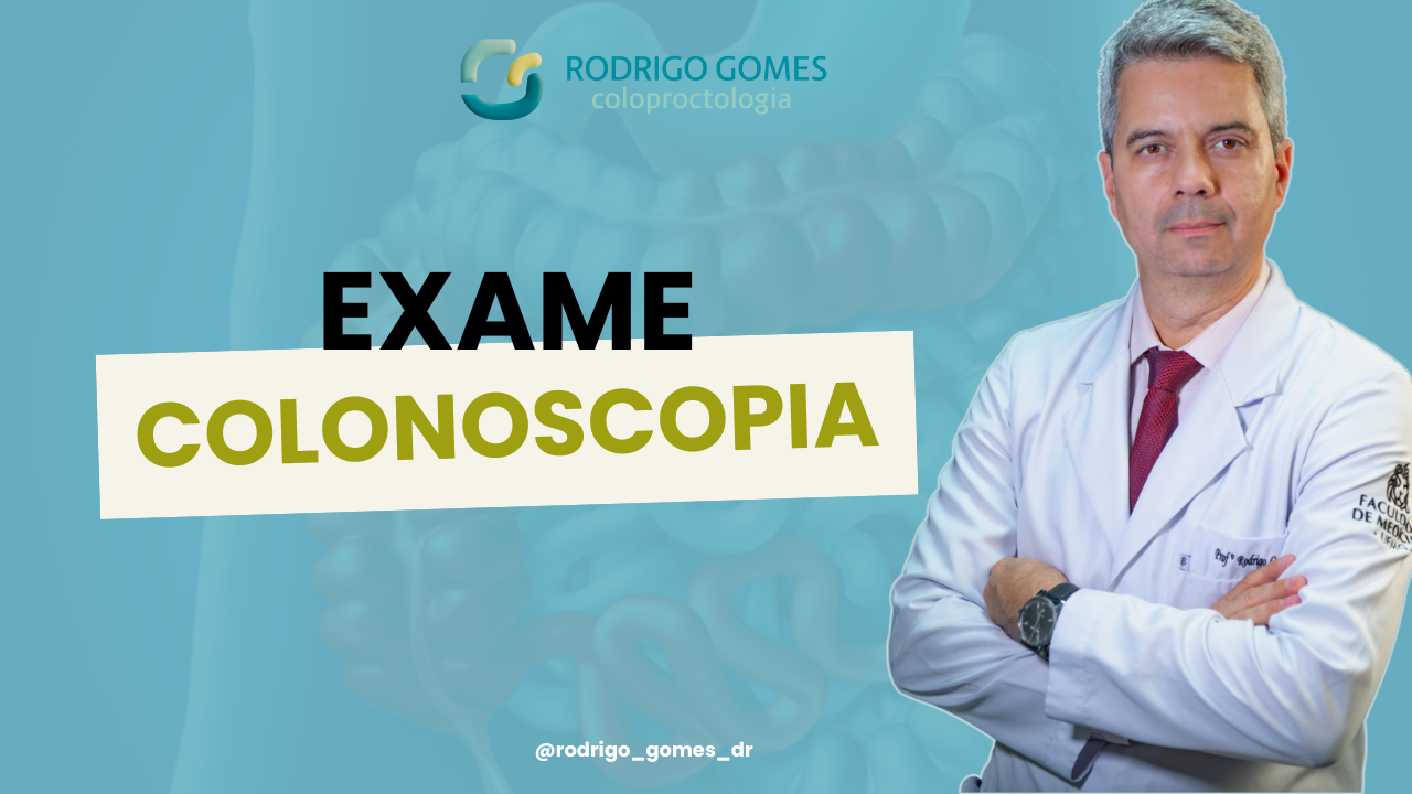 Exame de colonoscopia quando fazer, como é o preparo e o que o exame detecta