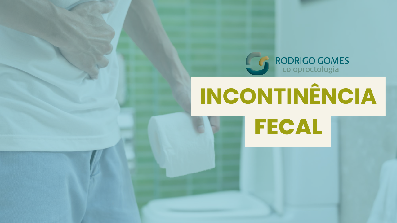 Incontinência fecal o que é, causas e quais os tratamentos mais eficazes