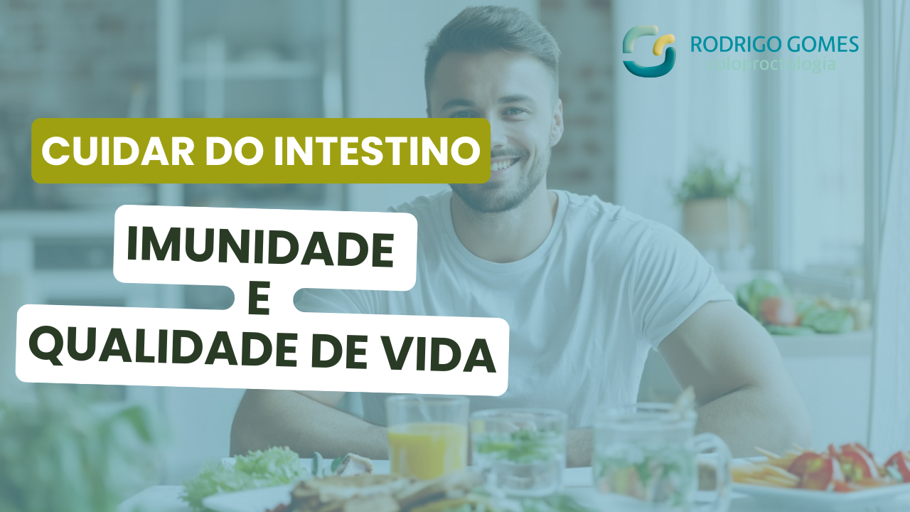 Cuidar do intestino é cuidar da sua imunidade e qualidade de vida