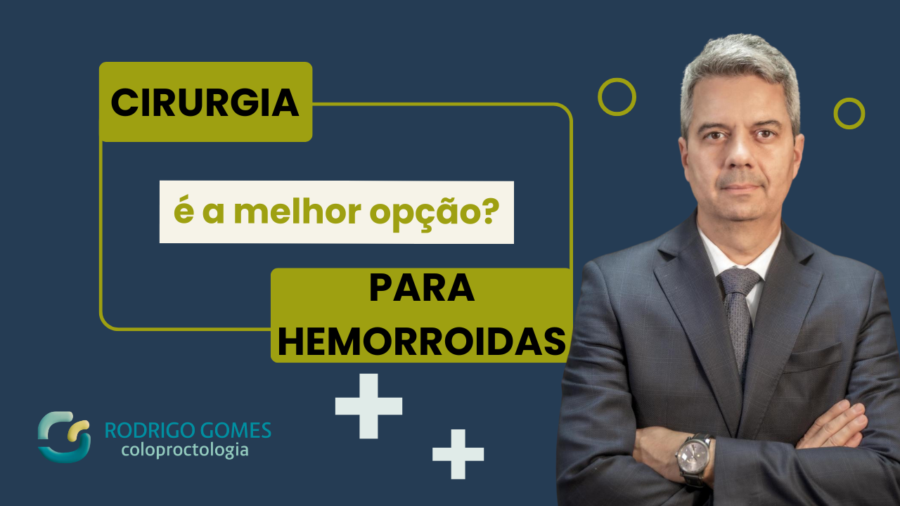 Como saber se preciso de cirurgia para hemorroidas?