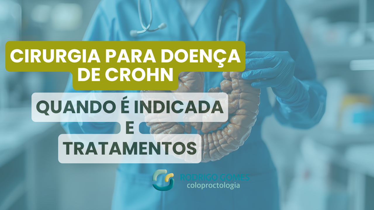 Quando a cirurgia é o melhor caminho para tratar a Doença de Crohn