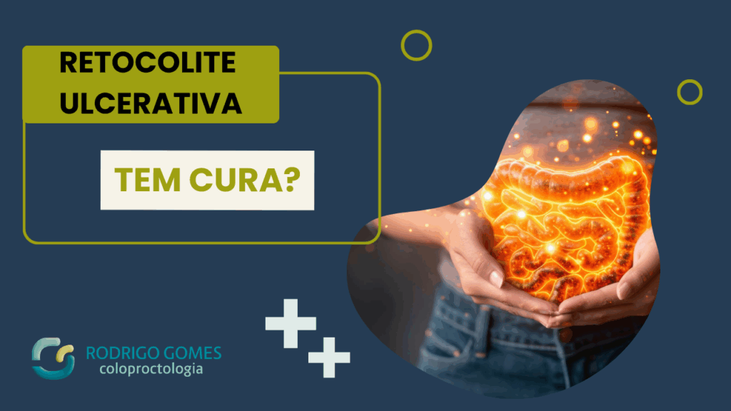 Retocolite Ulcerativa Tem Cura? - Dr. Rodrigo Gomes