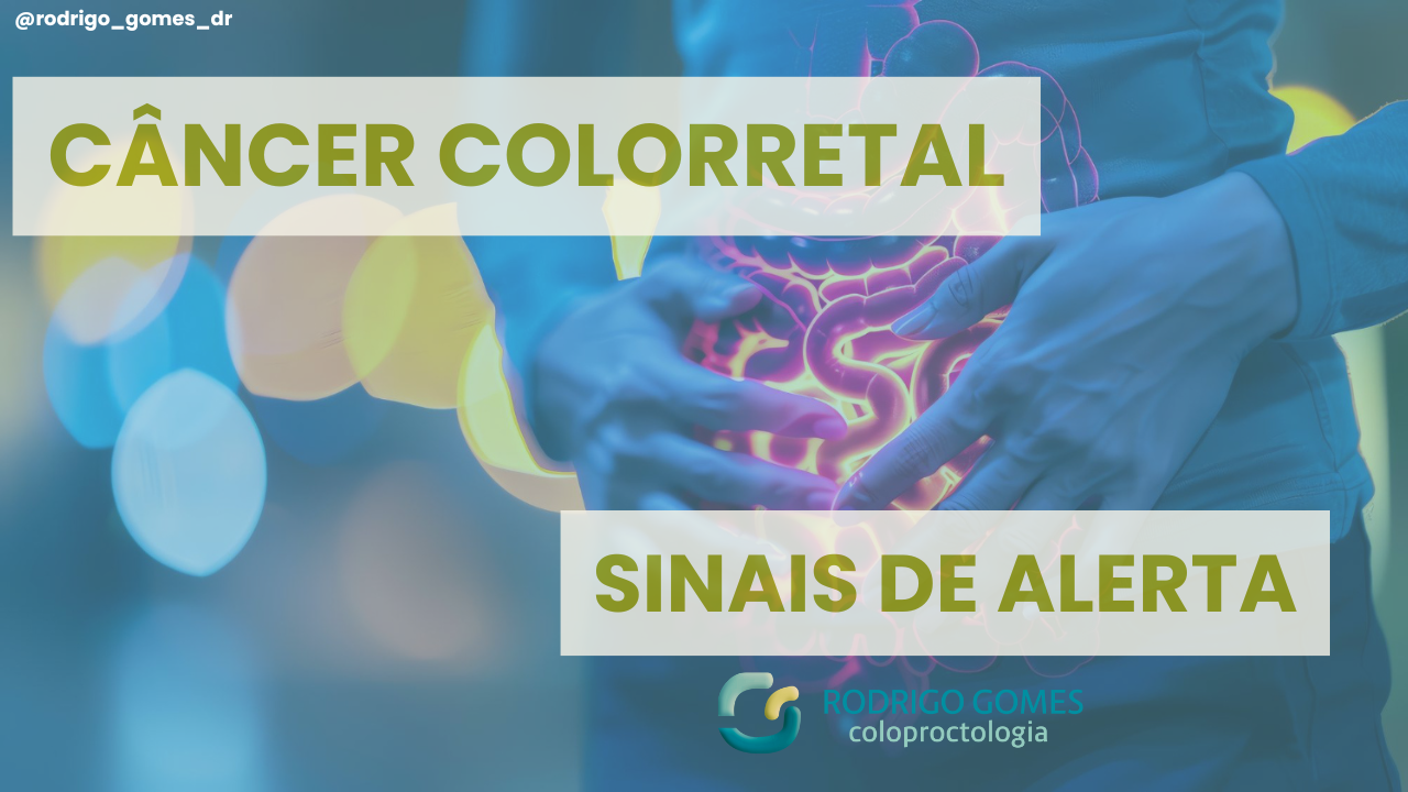Sinais de alerta para câncer colorretal: o que observar e quando procurar ajuda