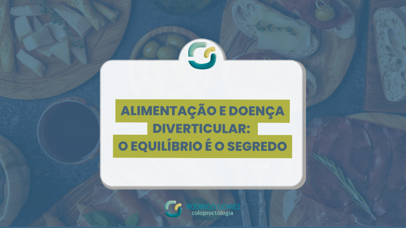 Alimentação e doença diverticular o equilíbrio é o segredo