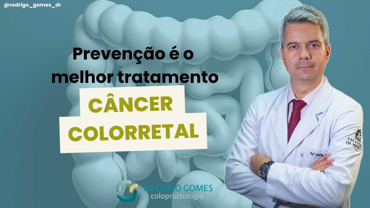 Câncer colorretal por que a prevenção ainda é o melhor tratamento
