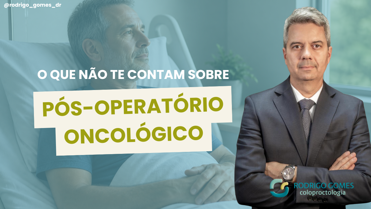 O que ninguém te conta sobre pós-operatório oncológico