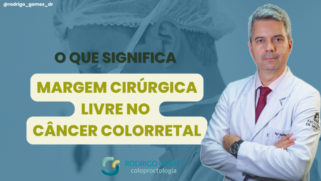 O que uma margem cirúrgica livre revela sobre o tratamento do câncer colorretal?